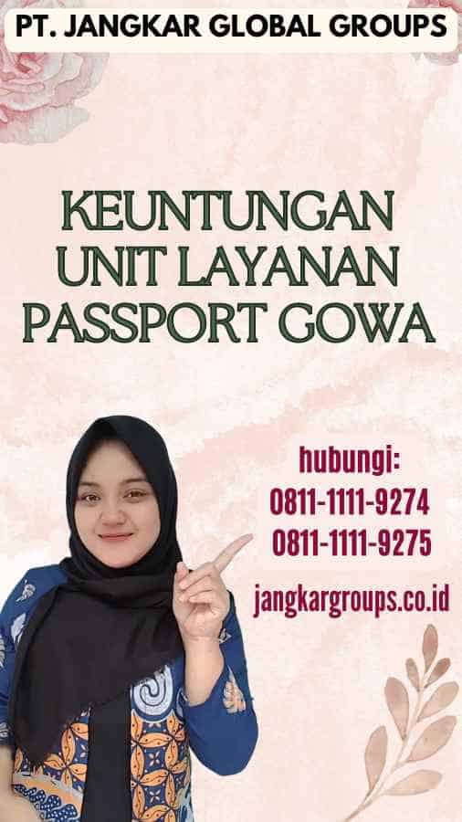 Keuntungan Unit Layanan Passport Gowa