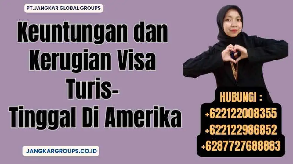 Keuntungan dan Kerugian Visa Turis - Tinggal Di Amerika