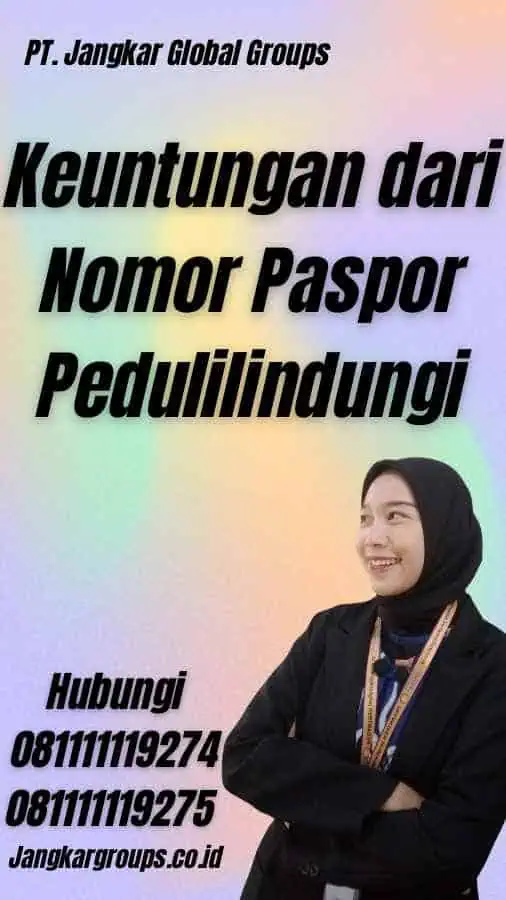 Keuntungan dari Nomor Paspor Pedulilindungi