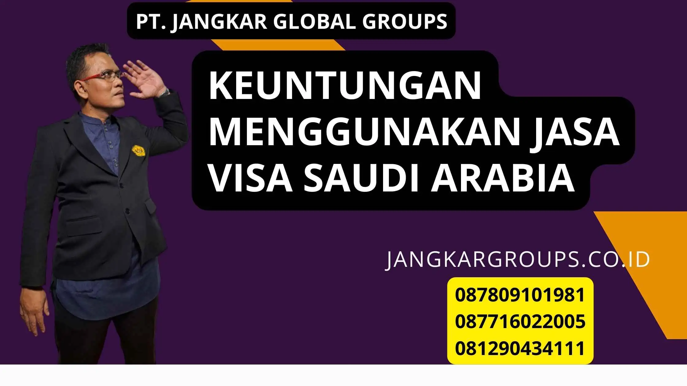 Keuntungan menggunakan Jasa Visa Saudi Arabia