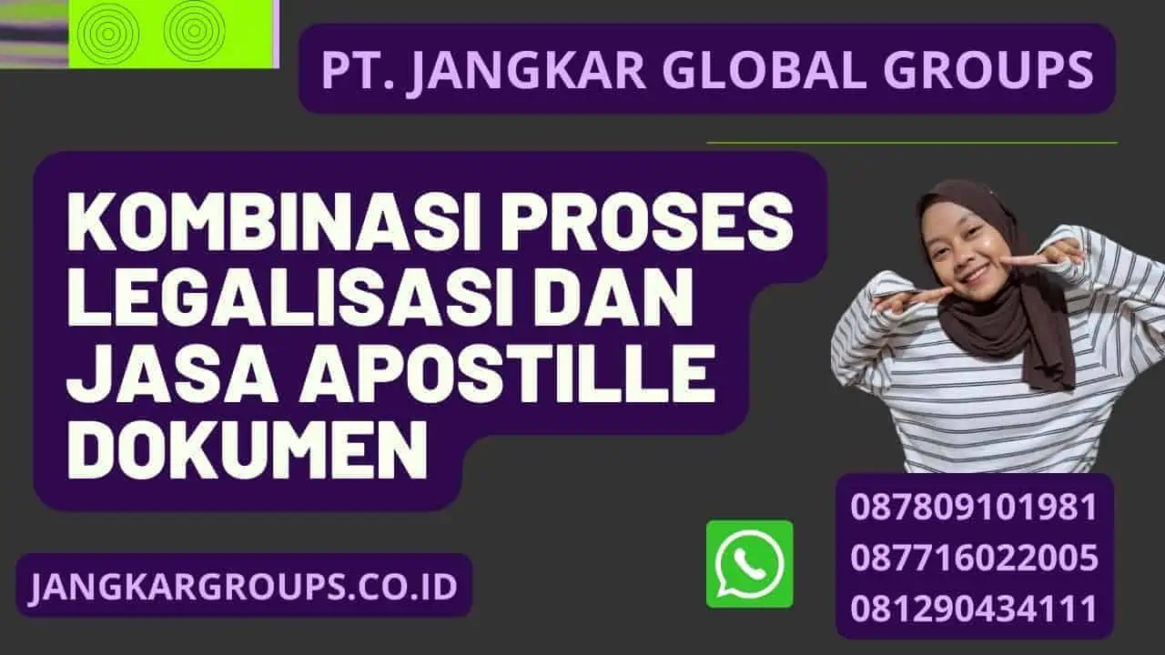 Kombinasi proses legalisasi dan Jasa Apostille Dokumen