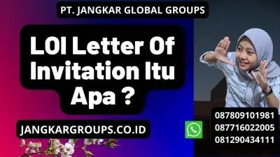 LOI Letter Of Invitation Itu Apa ?