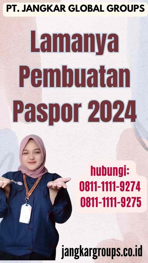 Lamanya Pembuatan Paspor 2024