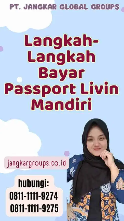 Langkah-Langkah Bayar Passport Livin Mandiri