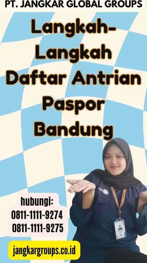 Langkah-Langkah Daftar Antrian Paspor Bandung