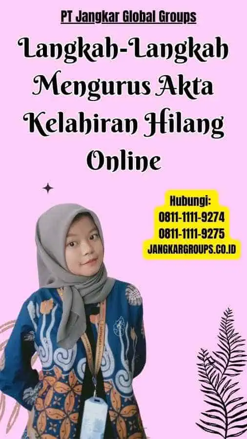 Langkah-Langkah Mengurus Akta Kelahiran Hilang Online