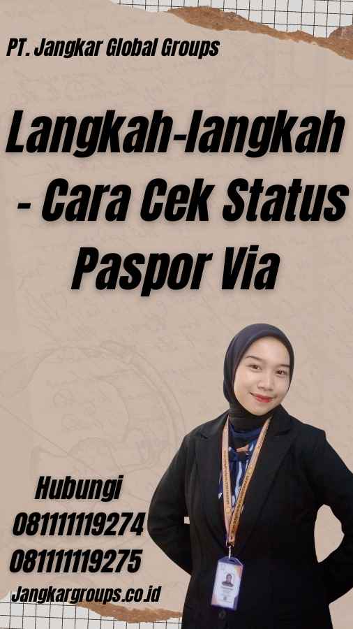 Langkah-langkah - Cara Cek Status Paspor Via