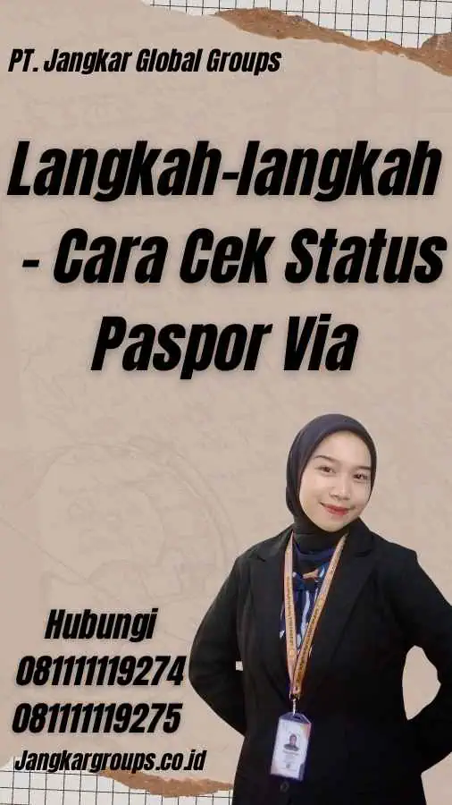 Langkah-langkah - Cara Cek Status Paspor Via