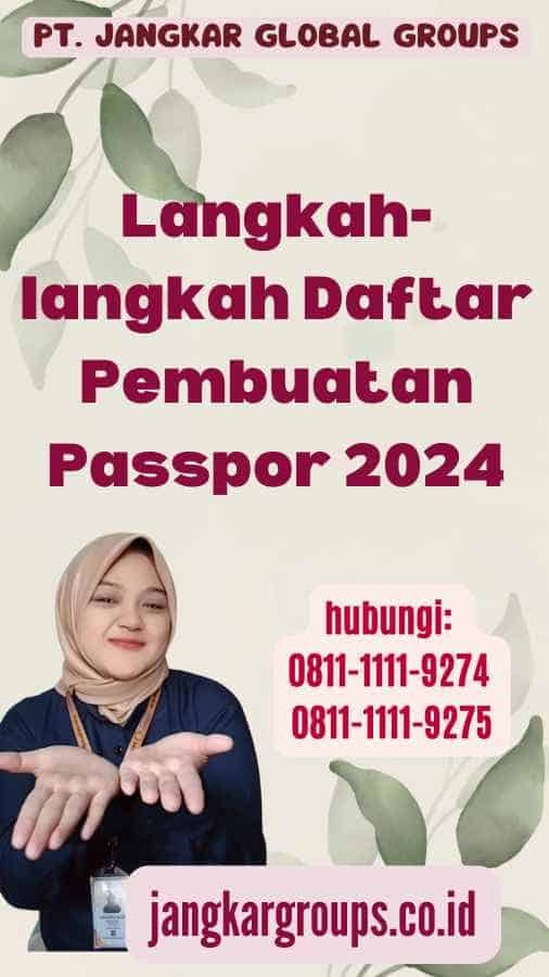 Langkah-langkah Daftar Pembuatan Passpor 2024