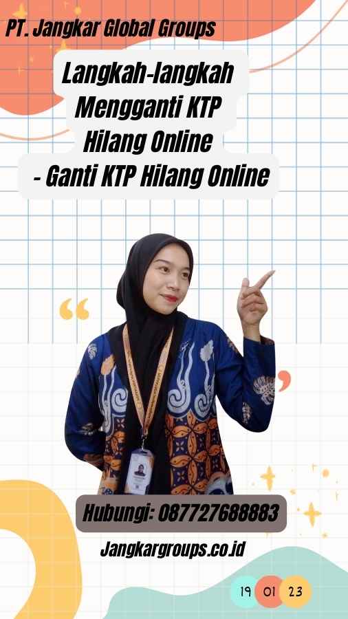 Langkah-langkah Mengganti KTP Hilang Online - Ganti KTP Hilang Online