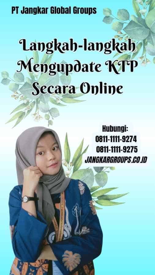 Langkah-langkah Mengupdate KTP Secara Online