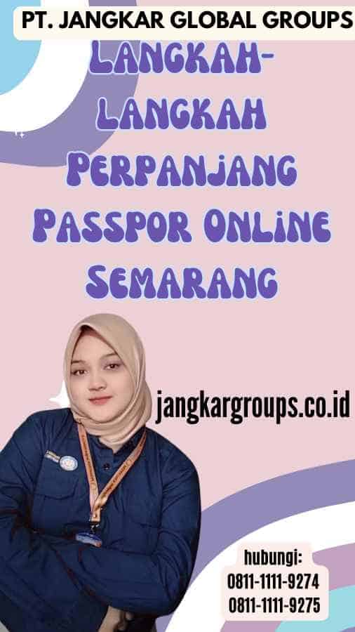 Langkah-langkah Perpanjang Passpor Online Semarang