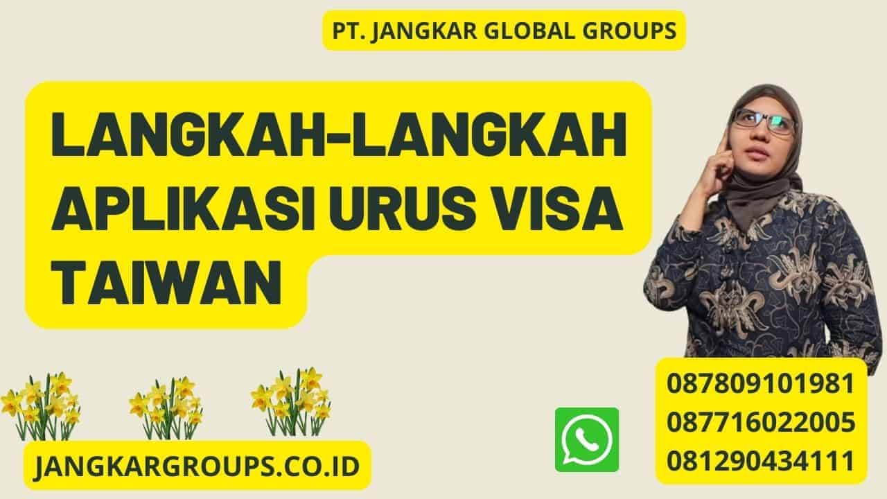 Langkah-langkah aplikasi Urus Visa Taiwan