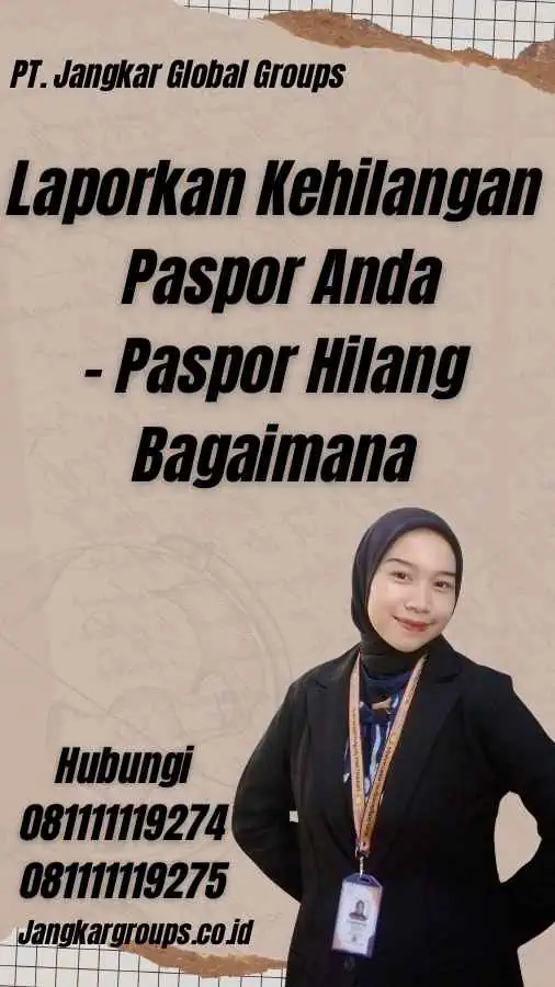 Laporkan Kehilangan Paspor Anda - Paspor Hilang Bagaimana