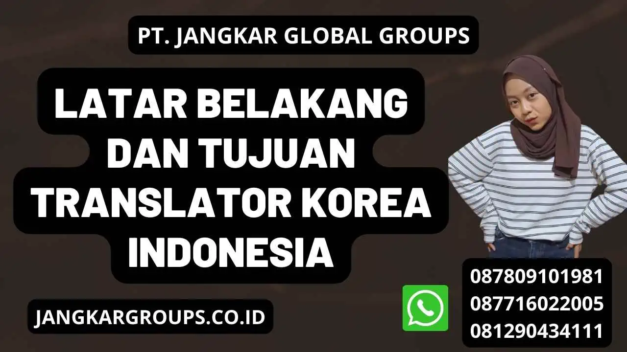 Latar belakang dan tujuan Translator Korea Indonesia