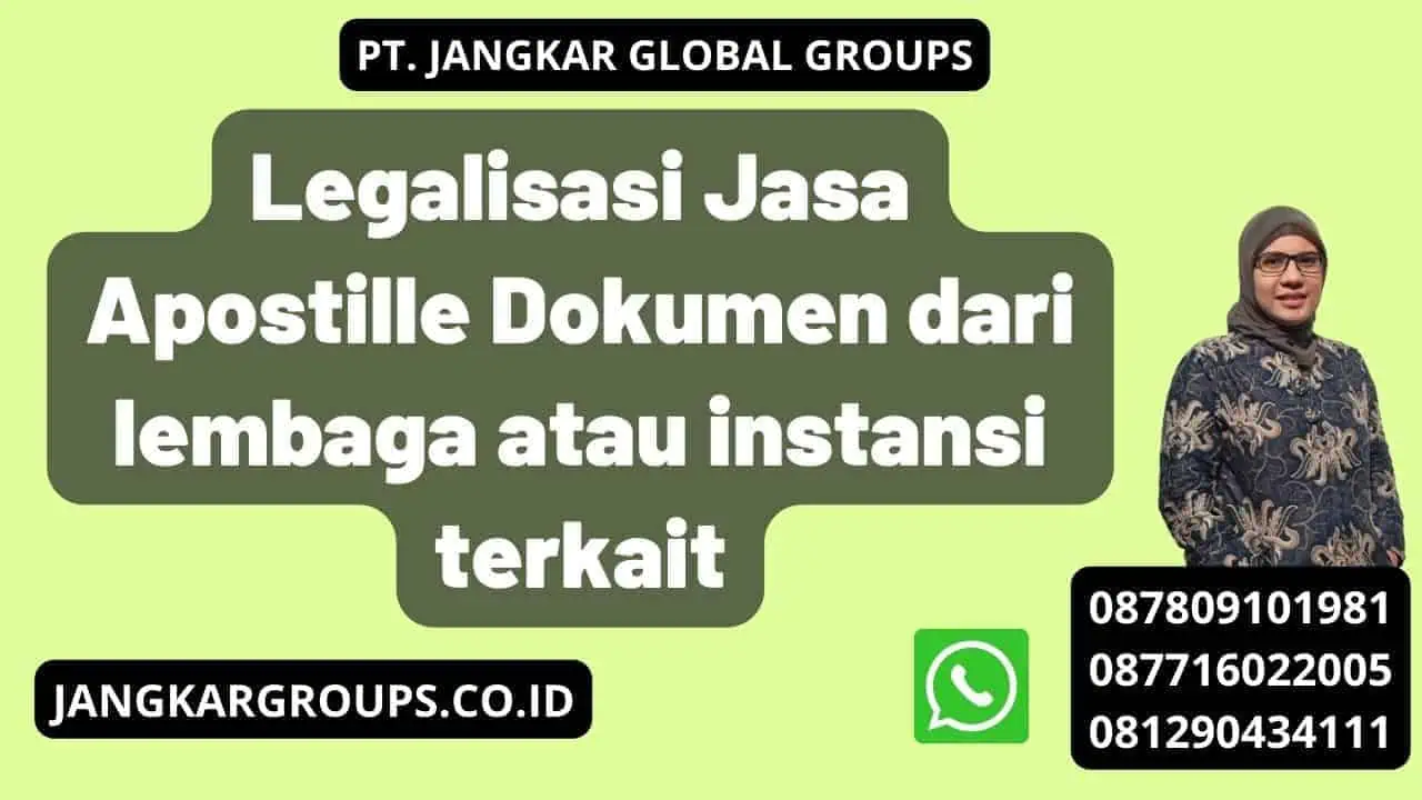 Legalisasi Jasa Apostille Dokumen dari lembaga atau instansi terkait