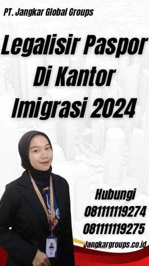 Legalisir Paspor Di Kantor Imigrasi 2024