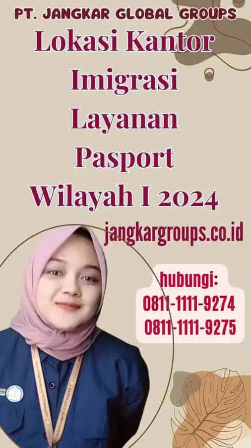 Lokasi Kantor Imigrasi Layanan Pasport Wilayah I 2024