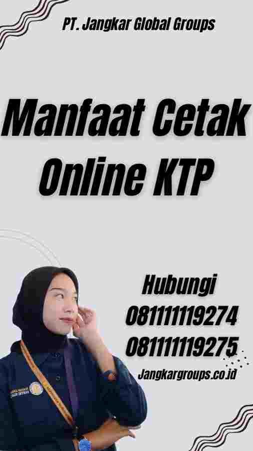 Manfaat Cetak Online KTP