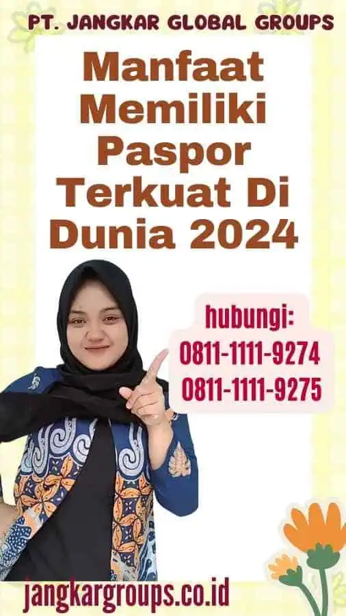 Manfaat Memiliki Paspor Terkuat Di Dunia 2024