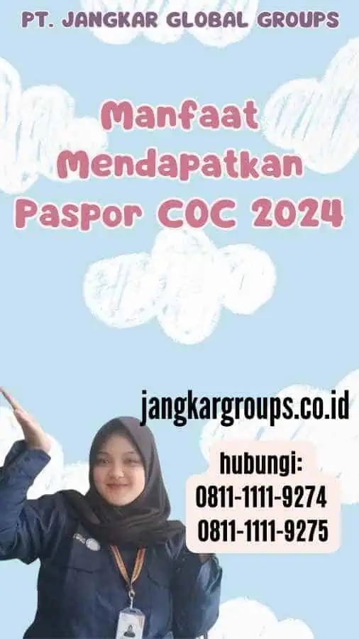 Manfaat Mendapatkan Paspor COC 2024