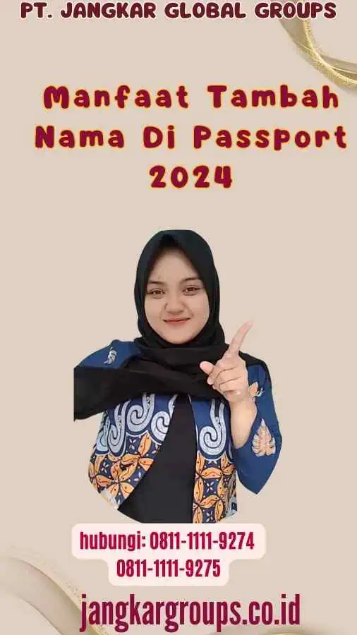 Manfaat Tambah Nama Di Passport 2024