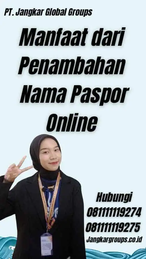 Manfaat dari Penambahan Nama Paspor Online