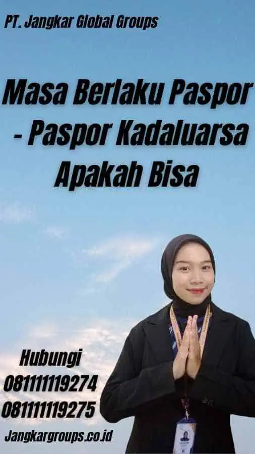 Masa Berlaku Paspor - Paspor Kadaluarsa Apakah Bisa