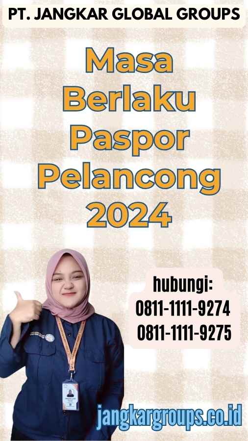 Masa Berlaku Paspor Pelancong 2024