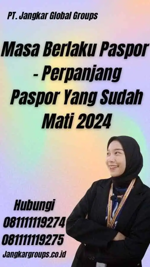 Masa Berlaku Paspor - Perpanjang Paspor Yang Sudah Mati 2024