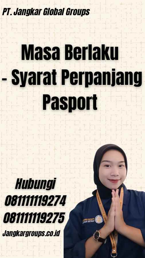 Masa Berlaku - Syarat Perpanjang Pasport