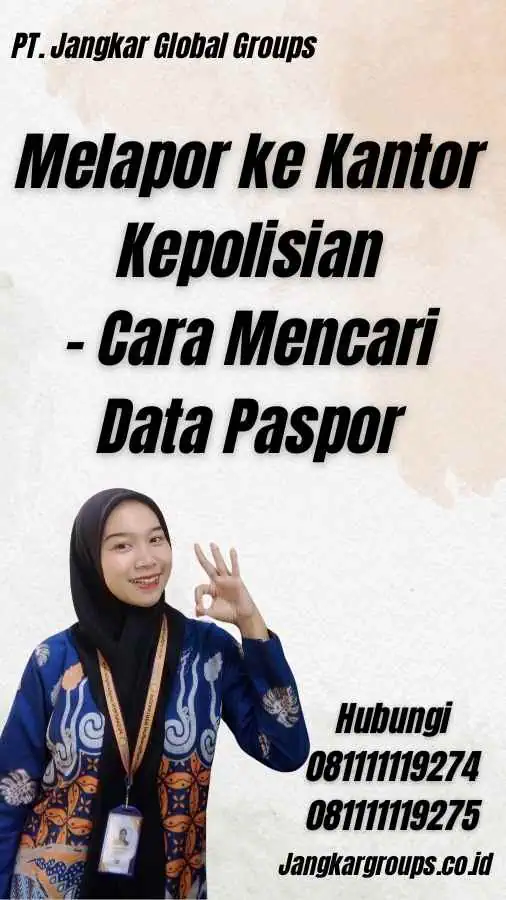 Melapor ke Kantor Kepolisian - Cara Mencari Data Paspor