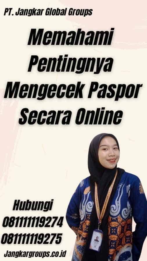 Memahami Pentingnya Mengecek Paspor Secara Online