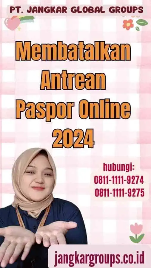 Membatalkan Antrean Paspor Online 2024