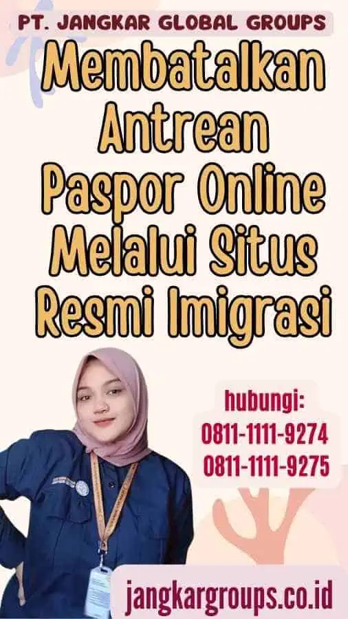 Membatalkan Antrean Paspor Online Melalui Situs Resmi Imigrasi