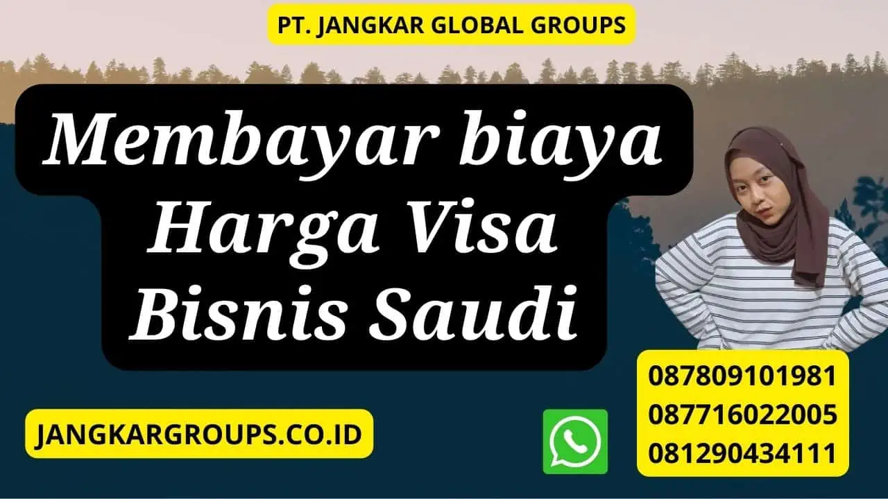 Membayar biaya Harga Visa Bisnis Saudi