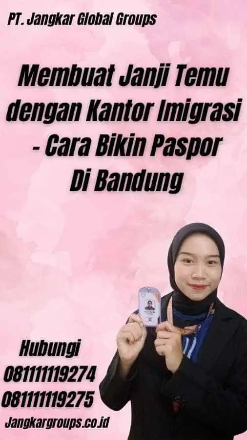 Membuat Janji Temu dengan Kantor Imigrasi - Cara Bikin Paspor Di Bandung