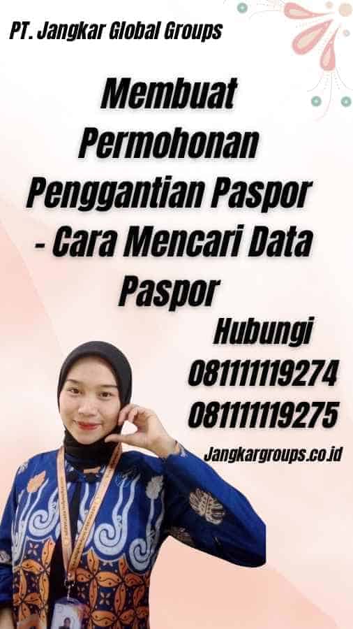 Membuat Permohonan Penggantian Paspor - Cara Mencari Data Paspor