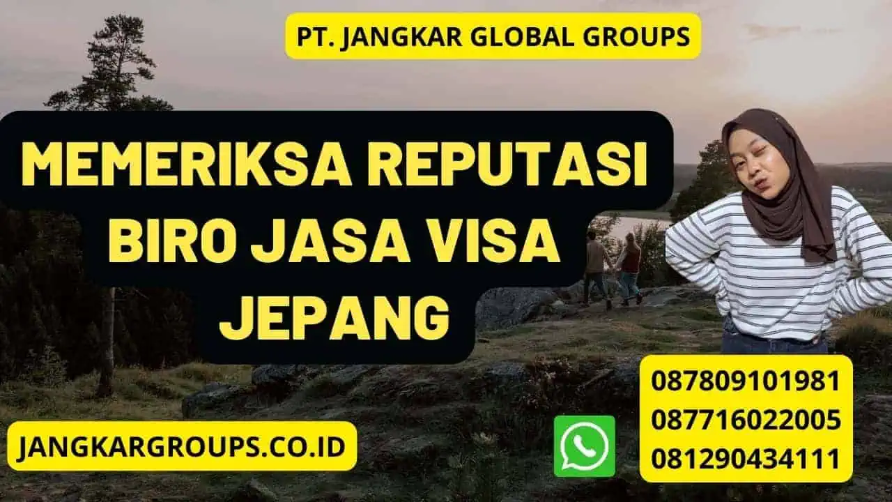 Memeriksa reputasi Biro Jasa Visa Jepang