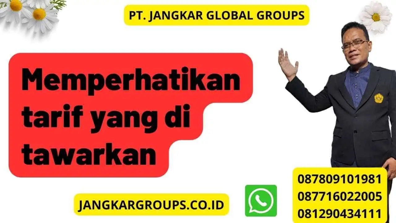 Memperhatikan tarif yang di tawarkan