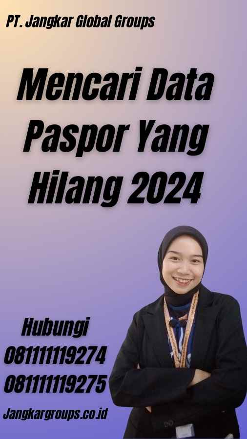 Mencari Data Paspor Yang Hilang 2024