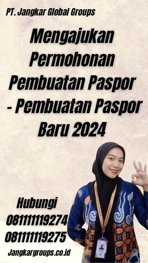 Mengajukan Permohonan Pembuatan Paspor - Pembuatan Paspor Baru 2024