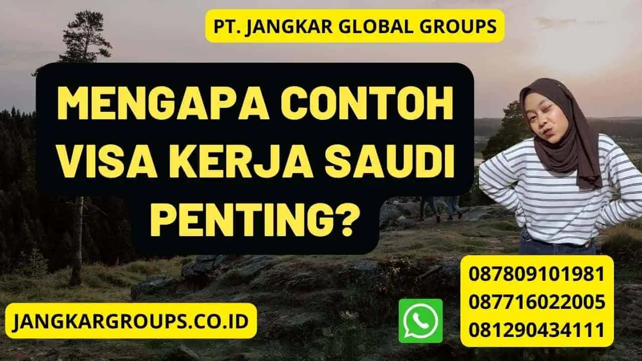 Mengapa Contoh Visa Kerja Saudi penting?