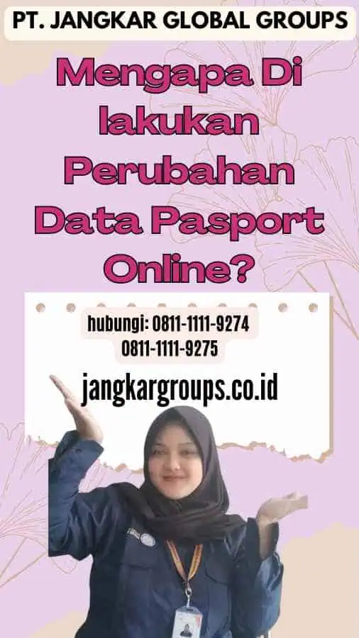 Mengapa Di lakukan Perubahan Data Pasport Online