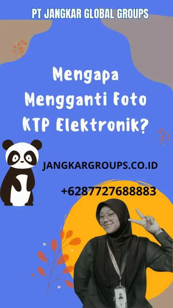 Mengapa Mengganti Foto KTP Elektronik?