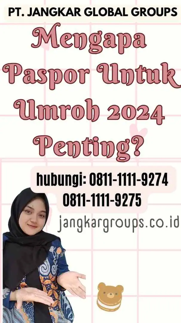 Mengapa Paspor Untuk Umroh 2024 Penting