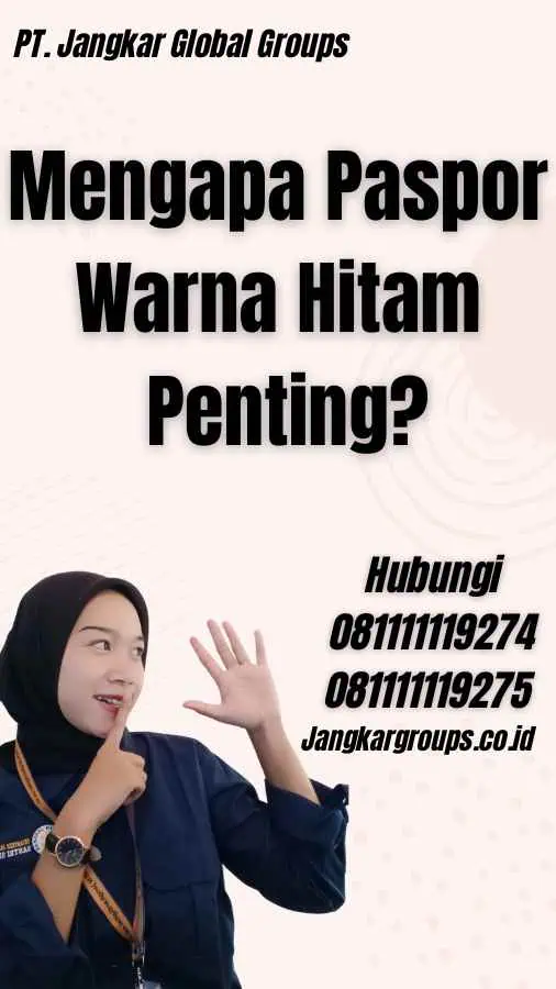 Mengapa Paspor Warna Hitam Penting?