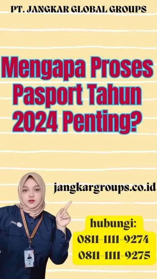 Mengapa Proses Pasport Tahun 2024 Penting