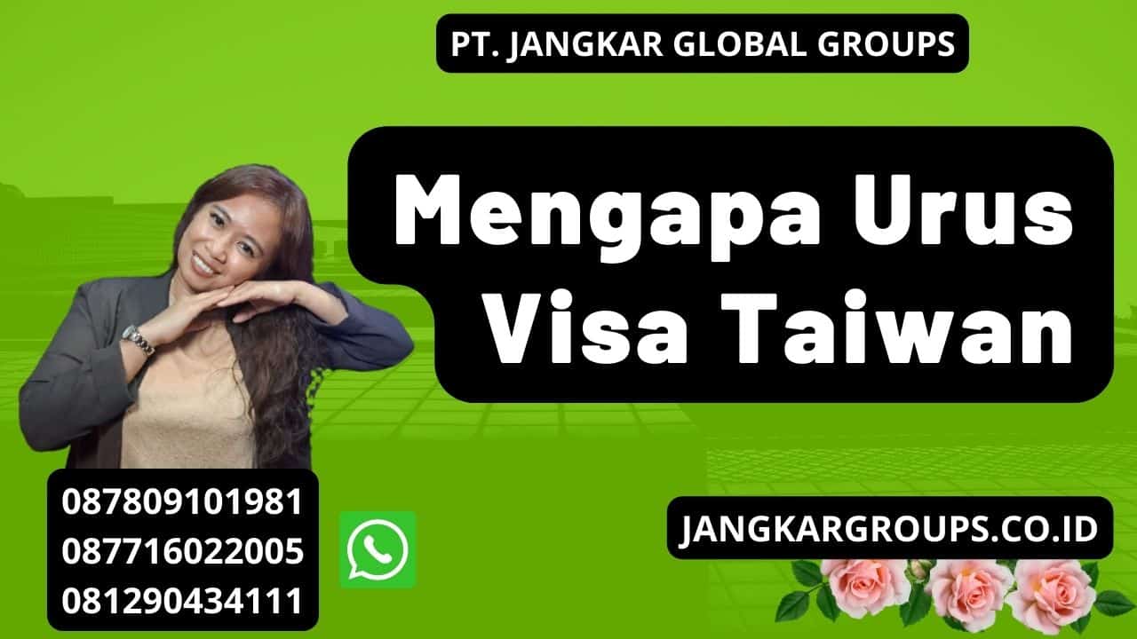 Mengapa Urus Visa Taiwan