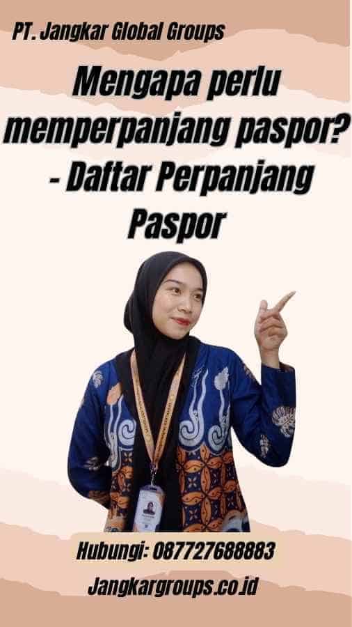 Mengapa perlu memperpanjang paspor? - Daftar Perpanjang Paspor